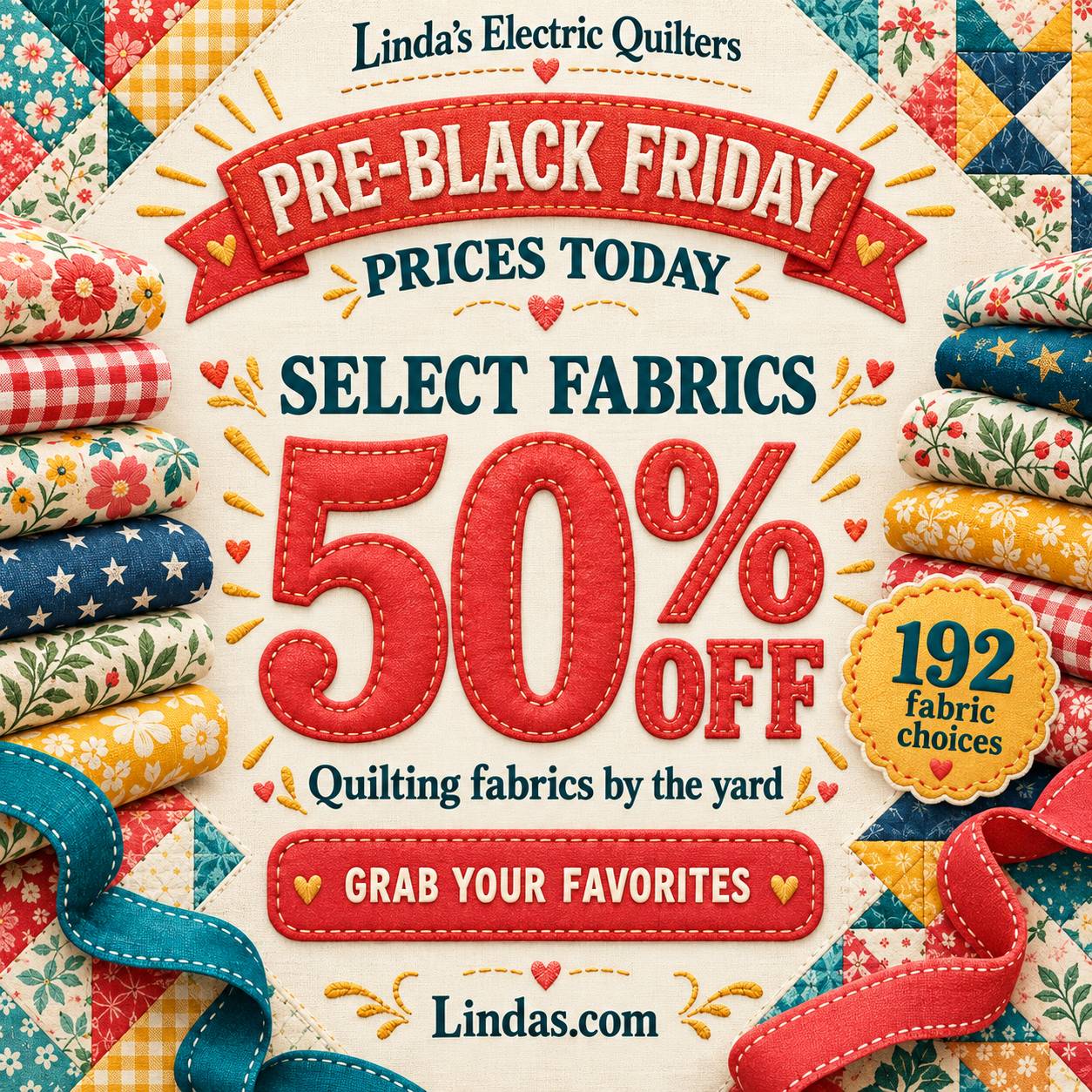 Square, front-facing fabric-sale poster on a cream textured background, framed by stacks of colorful floral, gingham, and star-patterned fabric and cu...