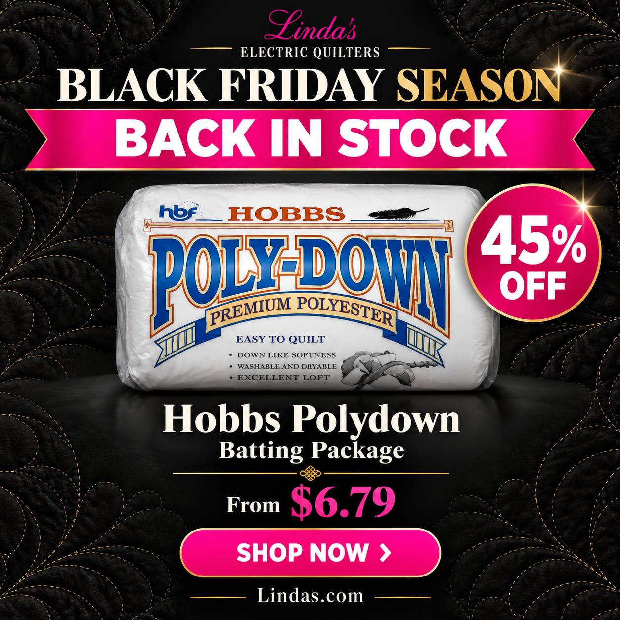 Square promotional graphic with a white Hobbs batting package centered against a black quilted background with gold stitching, pink banners, and gold ...